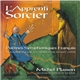 Dukas, Franck, Lazzari, Duparc, Saint-Saëns ; Michel Plasson, Orchestre Du Capitole De Toulouse - L'Apprenti Sorcier – Poèmes Symphoniques Français