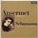 Ansermet Conducts Schumann, L'Orchestre De La Suisse Romande - Ansermet Conducts Schumann