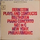 Bernstein Plays And Conducts Beethoven, New York Philharmonic - Piano Concerto No. 1 In C