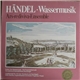 Händel - Ars-Rediviva-Ensemble - Wassermusik