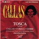 Puccini - Callas, Corelli, Gobbi, Orchestra And Chorus Of The Metropolitan Opera, Fausto Cleva - Tosca