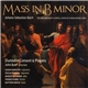 Johann Sebastian Bach - Susan Hamilton , Cecilia Osmond, Margot Oitzinger, Thomas Hobbs, Matthew Brook, Dunedin Consort & Players, John Butt - Mass In B Minor