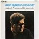 Liszt, John Ogdon - John Ogdon Plays Liszt, His Fantasies And Late Piano Works