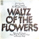 Eugene Ormandy / The Philadelphia Orchestra - Waltz Of The Flowers