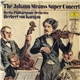 Herbert von Karajan And The Berlin Philharmonic Orchestra - The Johann Strauss Super Concert