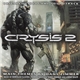 Borislav Slavov, Tilman Sillescu, Hans Zimmer And Lorne Balfe - Crysis 2 (Original Videogame Soundtrack)