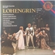 Richard Wagner - Peter Hofmann, Karan Armstrong, Elizabeth Connell, Leif Roar, Siegfried Vogel, Bernd Weikl, Woldemar Nelsson, Bayreuther Festspiele - Lohengrin