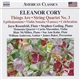 Eleanor Cory - Jayn Rosenfeld • Stephen Gosling • Momenta Quartet • Curtis Macomber • Blair McMillen • Sue Ann Kahn • William Anderson • James Baker - Things Are • String Quartet No. 3 • Epithalamium • Violin Sonata • Fantasy • Celebration