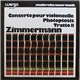 Zimmermann - Concerto Pour Violoncelle / Photoptosis / Tratto II