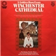 Winchester Cathedral Choir - A Golden Hour From Winchester Cathedral - Hear My Prayer