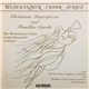 Westminster Choir, Joseph Flummerfelt, New Jersey Symphony Orchestra, The Concerto Soloists Of Philadelphia - Christmas Masterpieces and Familiar Carols