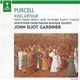 Purcell - Monteverdi Choir, English Baroque Soloists, John Eliot Gardiner - King Arthur